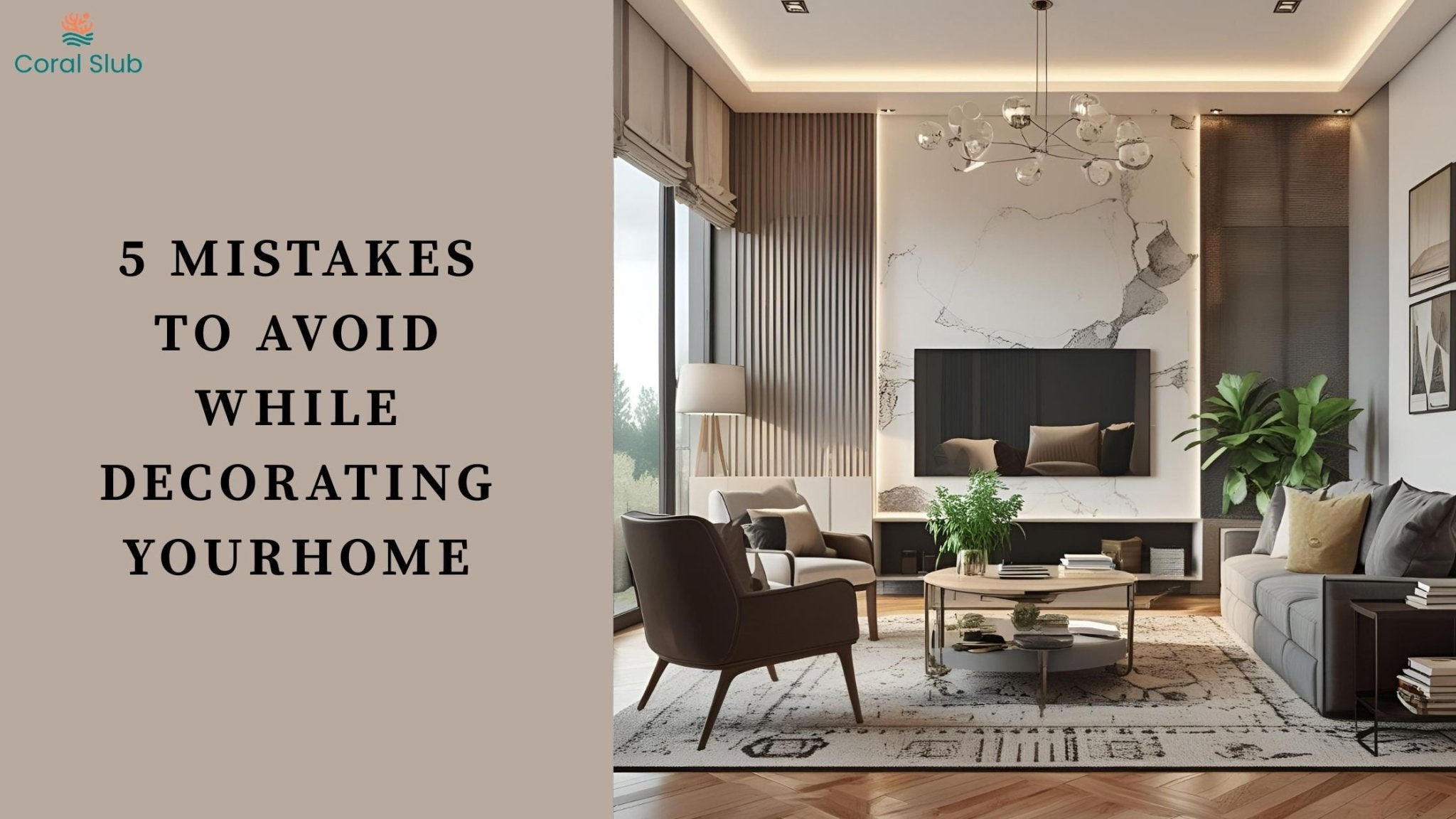 Top 5 Mistakes People Make When Decorating Their Home (How to avoid it)